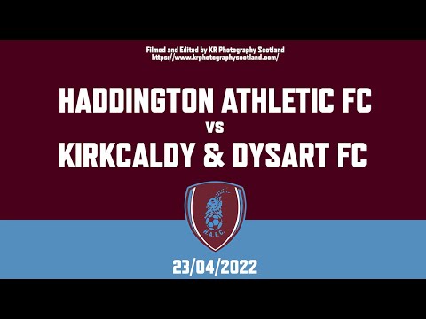 Haddington Athletic 2 - 1 Kirkcaldy & Dysart EXTENDED HIGHLIGHTS (23/04/2022)