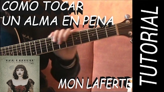 Como Tocar Un Alma en Pena - Mon Laferte en Guitarra.