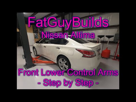 Nissan Altima Front Lower Control Arms Replacement - Fat Guy Builds