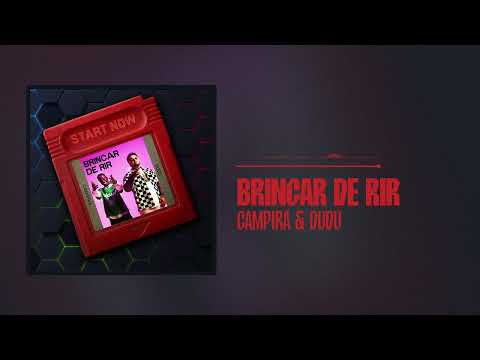 CAMPIRA - BRINCAR DE RIR Feat. Dudu (Audio)