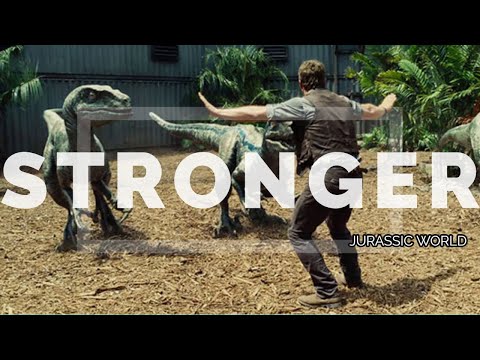 Stronger || Jurassic World