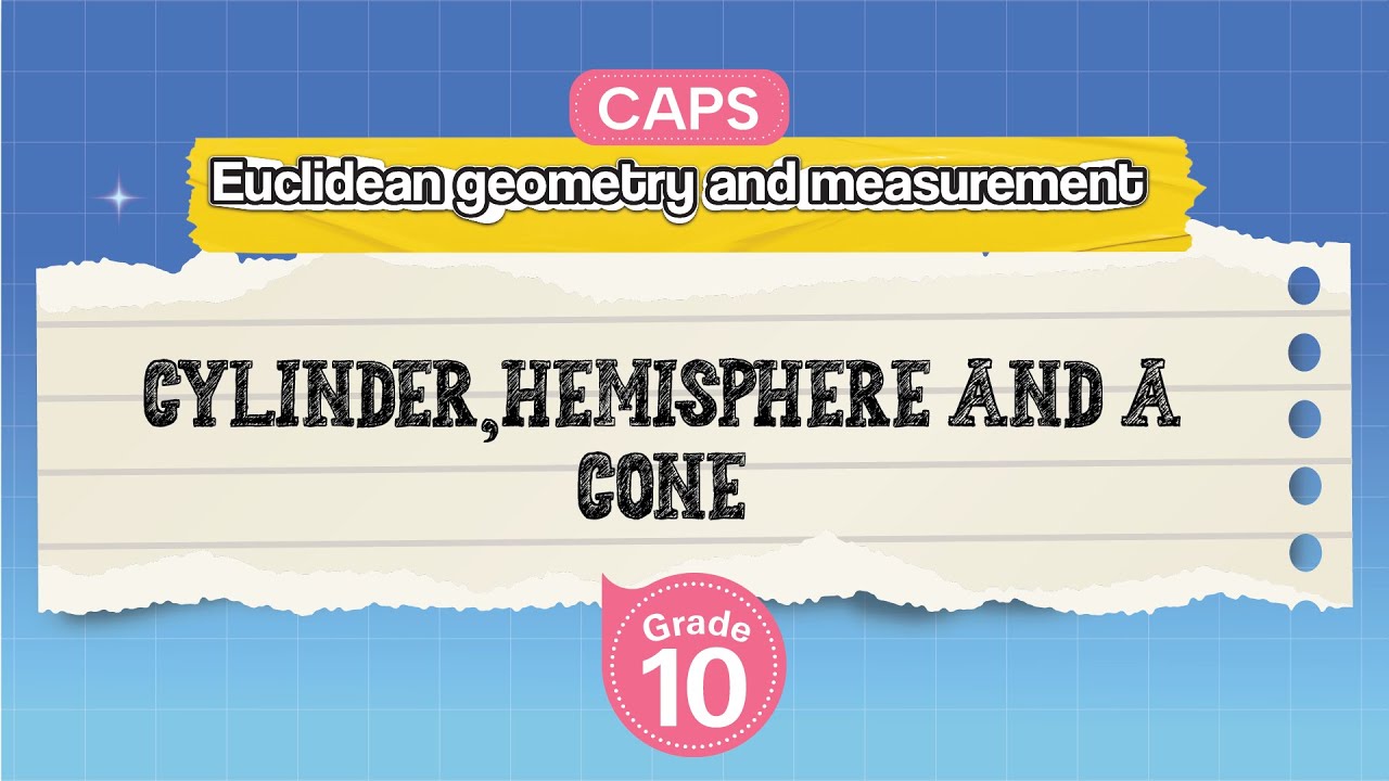 [GRADE 10] Cylinder, Hemisphere and a Cone