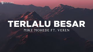 Download lagu Mike Mohede ft. Veren - Terlalu Besar (Lirik) Lagu Rohani mp3 Download lagu Mike Mohede ft. Veren - Terlalu Besar (Lirik) Lagu Rohani mp3