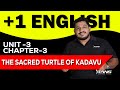 Plus One English Unit 3 Chapter 3 The Sacred Turtle Of Kadavu