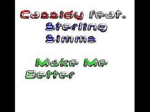 Cassidy feat.Sterling Simms.Make Me Better