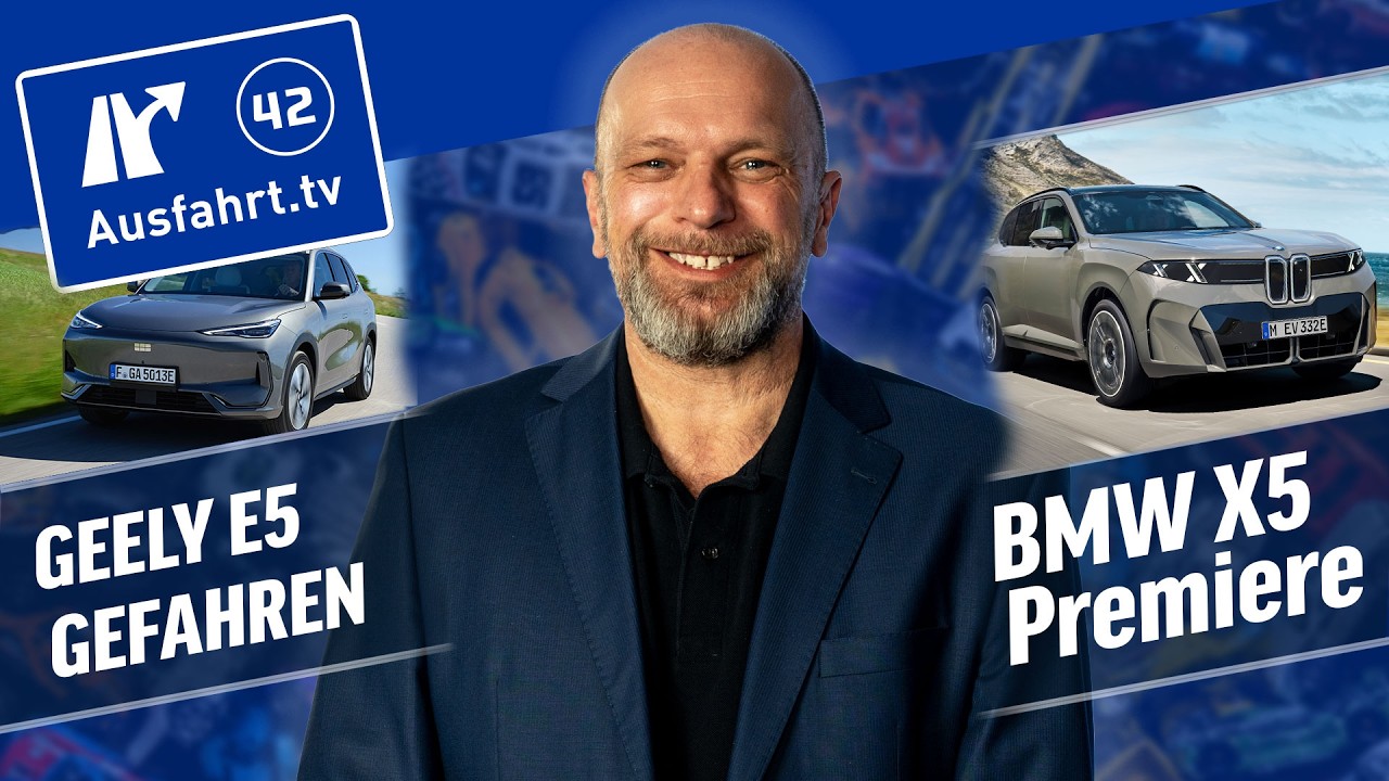 Weltpremiere BMW X5 | Geely E5 | Ausfahrt.tv Show