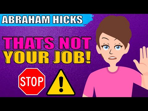 Stop Trying To Fix The Problems Of Other People! - Abraham Hicks