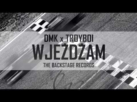Dmk x TroyBoi - Wjeżdżam