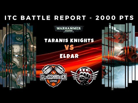 Competitive ITC Battle Report – Taranis Knights vs Eldar – Warhammer 40k