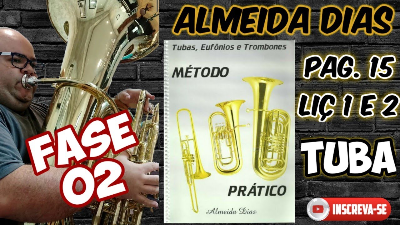 Método Almeida Dias: FASE 2 - Pag 15 Lições 1 e 2 🎶 TUBA
