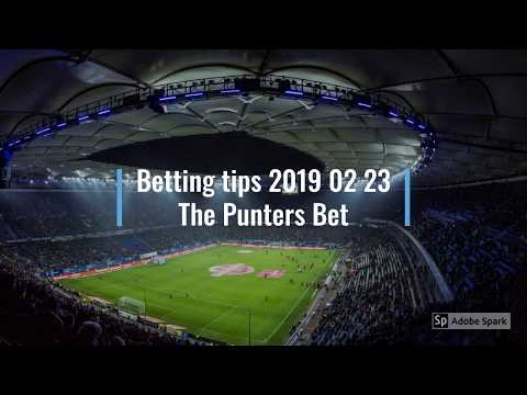 BETTING TIPS | The Punters Bet 2019 02 23