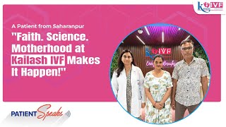 Overcoming Infertility: Patient's Success Story at Kailash IVF, Noida