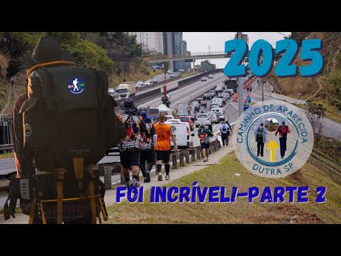 Caminho de Aparecida- Dutra-SP-2025. Foi Incrível! (Parte 2)