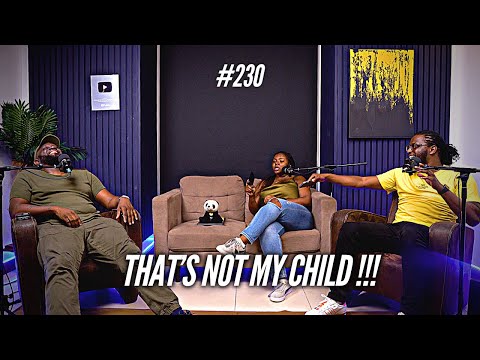 #230 - "That's Not My Child!!"  - The Mics Are Open