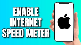 How to Enable Internet Speed Meter in iPhone (2024)
