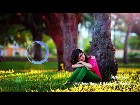 Matthew Heyer & Bekant ft River - Better Love