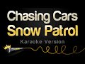 Snow Patrol - Chasing Cars (Karaoke Version)