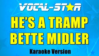 Bette Midler - He Is A Tramp (Karaoke Version) with Lyrics HD Vocal-Star Karaoke