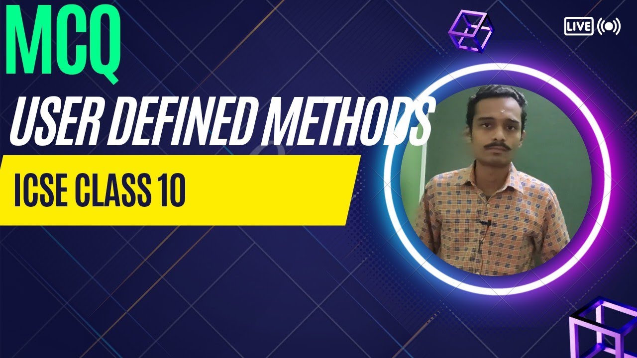 User defined methods | multiple choice questions | computer application |class 10 icse@padhaikrlo