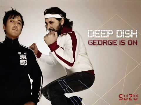 Deep Dish - George Is On  2006