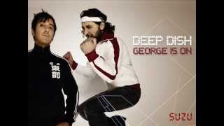 Deep Dish - George Is On  2006