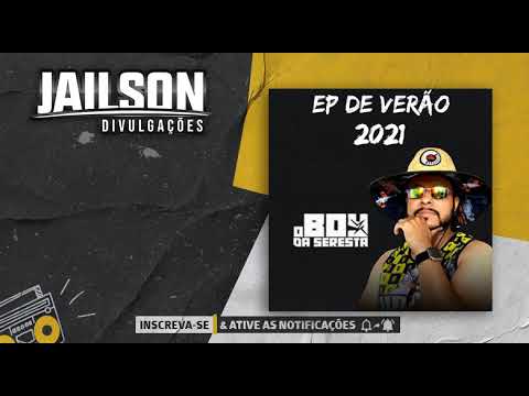 O BOY DA SERESTA - CD VERÃO 2021 - SERESTA TOPADA PRA PAREDÃO 2021 (TRINCANDO OS MÉDIOS)