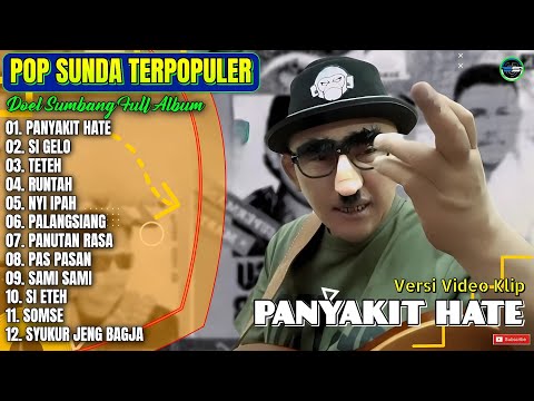 Album Doel Sumbang || PANYAKIT HATE - SI GELO - TETEH - Pop Sunda Terpopuler 2025 - Paling Hits