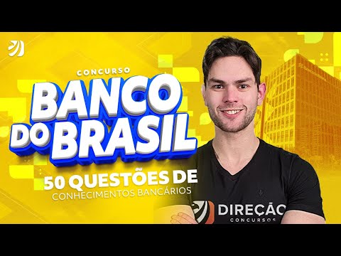 Concurso Banco do Brasil 2025: 50 QUESTÕES DE CONHECIMENTOS BANCÁRIOS - Com Prof. Renan Duarte