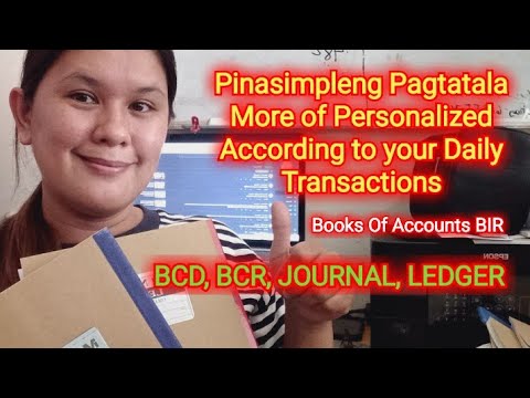 Pinasimpleng Pagtatala ng Books of Accounts ng BIR | BCD,BCR,JOURNAL,LEDGER