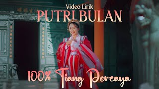 Download lagu Putri Bulan - 100% Tiang Percaya (Video Lirik) mp3 Download lagu Putri Bulan - 100% Tiang Percaya (Video Lirik) mp3
