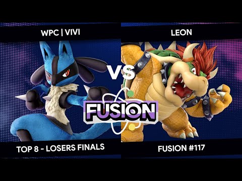 Fusion #117 - Vivi (Lucario) vs LeoN (Bowser) - Top 8 - Losers Finals