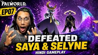 I Defeated Saya & Selyne! 😱 Hardest Boss Fight Yet | Palworld Hindi Gameplay EP07