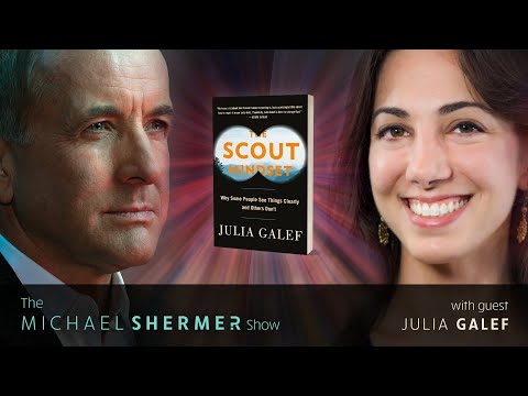 Michael Shermer with Julia Galef: The Scout Mindset