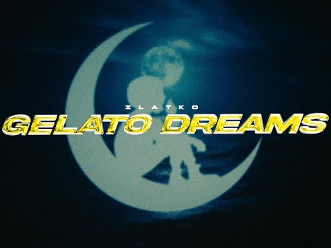 ZLATKO - GELATO DREAMS