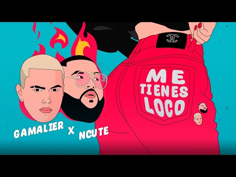 Gamalier, Ncute - Me Tienes Loco