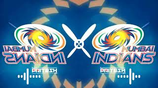 || MUMBAI INDIANS DJ SONG 2022 @DJPRITESHPR + Dj PRITAM PR ||