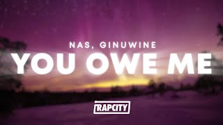 Download lagu Nas - You Owe Me (Lyrics) ft. Ginuwine mp3