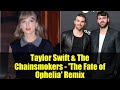 Taylor Swift Drops NEW Chainsmokers Remix of “The Fate of Ophelia” 🔥🎧 Record-Breaking Era Continues