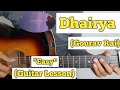 Dhairya - Gourav Rai | Guitar Lesson | Easy Chords | (Cover)