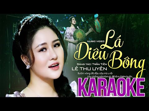 KARAOKE Sao Em Nỡ Vội Lấy Chồng ( Lá Diêu Bông ) - Lê Thu Uyên | Beat chất lượng cao