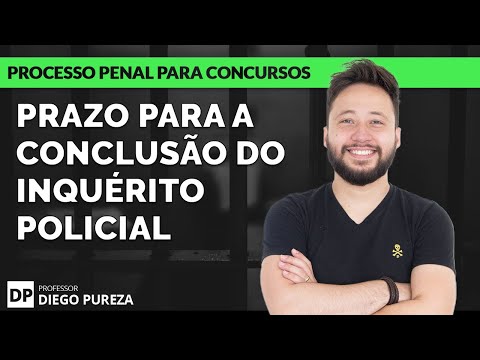 Prazo para a conclusão do Inquérito Policial