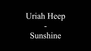 Uriah Heep - Sunshine (Lyrics)