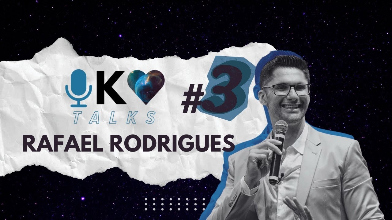 Rafael Rodrigues - KLove Talks. Podcast #3
