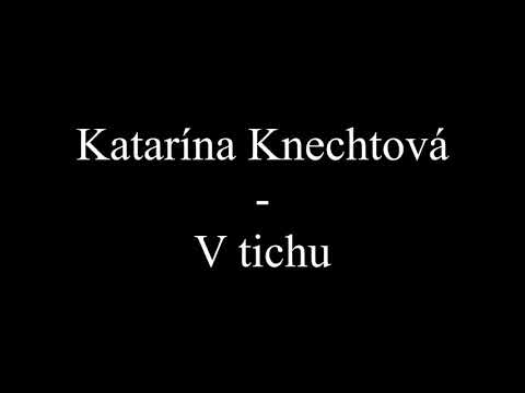 Katarína Knechtová - V tichu (Text, Lyrics)