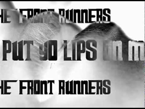 PUT YO LIPS ON ME- FIYAH ~ THE FRONT RUNNERS PRODUCED BY HOLYWATER