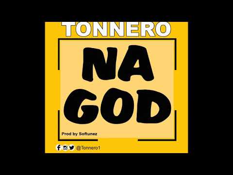 TONNERO - NA GOD (PROD SOFTTUNEZ) AUDIO 2019