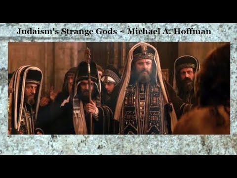 Judaism's Strange Gods ~ Michael A  Hoffman