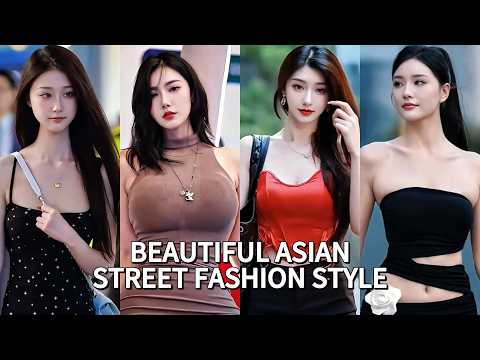 TOP Beautiful Chinese Girl | Chinese Street Fashion eps.33