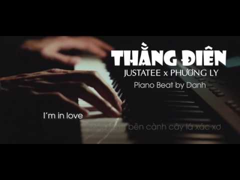 [ Piano Beat ] THẰNG ĐIÊN | JUSTATEE x PHƯƠNG LY | Beat by Danh Vuong