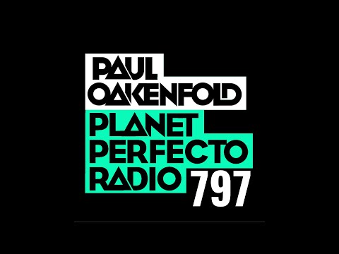 Planet Perfecto 797 ft. Paul Oakenfold